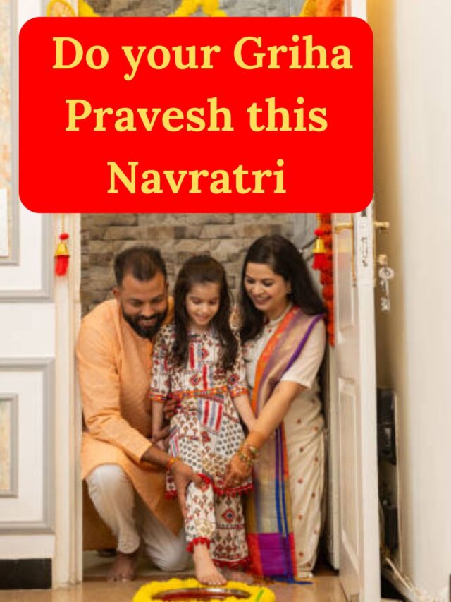 Do your Griha Pravesh this Navratri